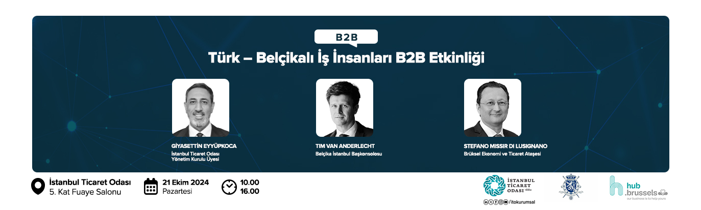 Türk - Belçikalı İş İnsanları B2B Etkinliği