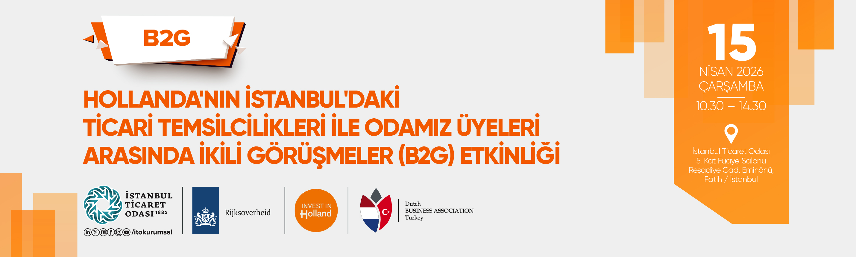 Hollanda'nın İstanbul'daki Ticari Temsilcilikleri İle Odamız Üyeleri Arasında İkili Görüşmeler (B2G) Etkinliği