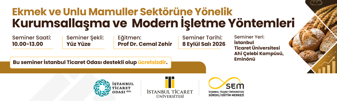 Mesleki Gelişim Eğitimleri - “Ekmek ve Unlu Mamuller Sektörüne Yönelik Kurumsallaşma ve Modern İşletme Yöntemleri” 