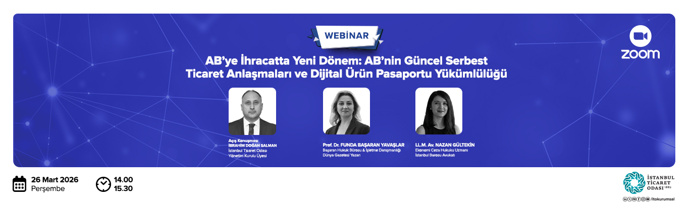 AB'ye İhracatta Yeni Dönem: AB'nin Güncel Serbest Ticaret Anlaşmaları ve Dijital Ürün Pasaportu Yükümlülüğü