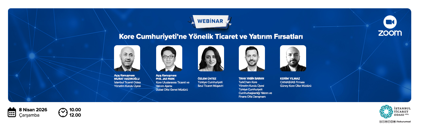 Kore Cumhuriyeti’ne Yönelik Ticaret ve Yatırım Fırsatları